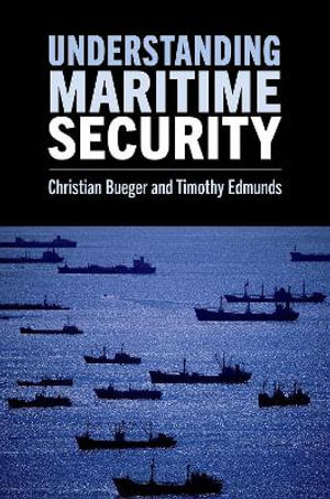 Understanding Maritime Security - Christian Bueger