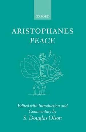 Aristophanes: Peace : Greek text with Introduction and Commentary - Aristophanes .