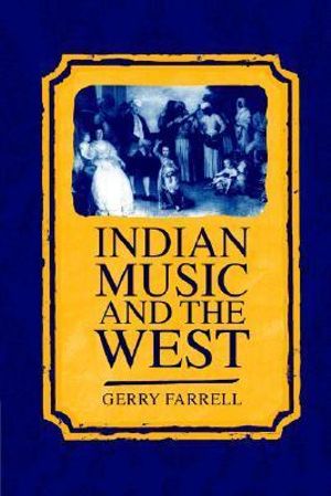 Indian Music and the West : Clarendon Paperbacks - Gerry Farrell