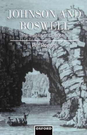 Johnson and Boswell : The Transit of Caledonia - Pat Rogers