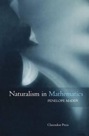 Naturalism in Mathematics - Penelope Maddy