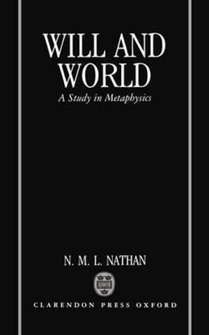 Will and World : A Study in Metaphysics - N. M. L. Nathan