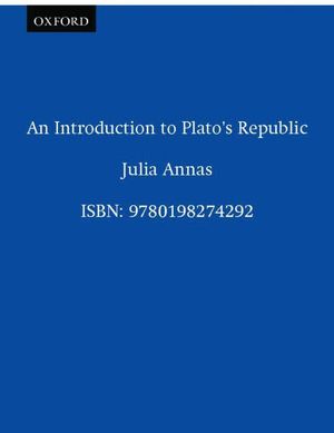 An Introduction to Plato's Republic - Julia Annas