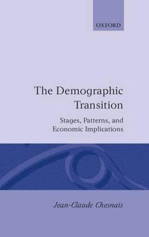 The Demographic Transition : Stages, Patterns, and Economic Implications - Jean-Claude Chesnais