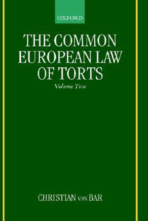 The Common European Law of Torts : Volume Two - Christian Von Bar