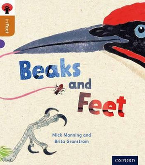 Oxford Reading Tree inFact : Level 8: Beaks and Feet - Mick Manning