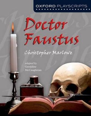 Oxford Playscripts : Doctor Faustus - Christopher Marlowe