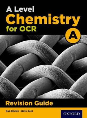 OCR A Level Chemistry A Revision Guide - Rob Ritchie