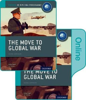 The Move to Global War : IB History - Joanna Thomas