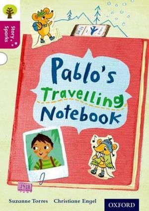 Oxford Reading Tree Story Sparks Oxford Level  10 Pablo's Travelling Notebook : Level 10 - Cheryl Palin