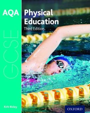 AQA GCSE Physical Education : Student Book - Kirk Bizley