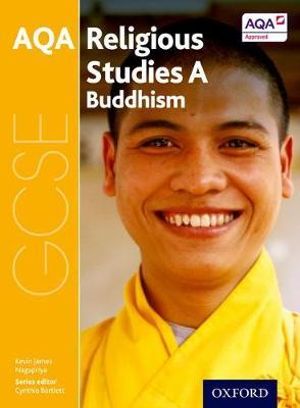 GCSE Religious Studies for AQA A : Buddhism - Cynthia Bartlett