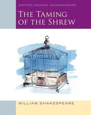 The Taming of the Shrew : Oxford School Shakespeare - William Shakespeare