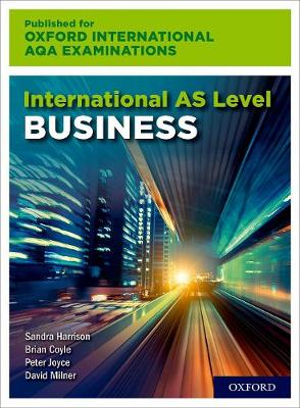 International AS Level Business for Oxford International AQA Examinations : Student Book - Sandra Harrison