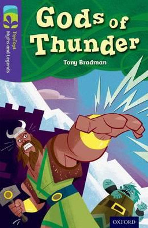 TreeTops Myths and Legends Level 11 Gods of Thunder : Level 11: Gods Of Thunder - Tony Bradman