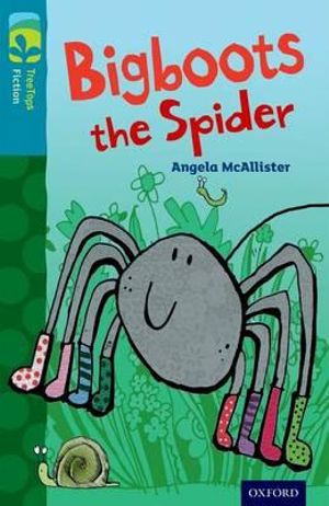 TreeTops Fiction Level 9A Bigboots the Spider : Level 9 More Pack A: Bigboots the Spider - Angela McAllister