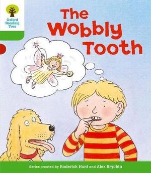 Oxford Reading Tree : Level 2: More Stories B: The Wobbly Tooth - Roderick Hunt