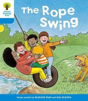 Oxford Reading Tree : Level 3: Stories: The Rope Swing - Roderick Hunt