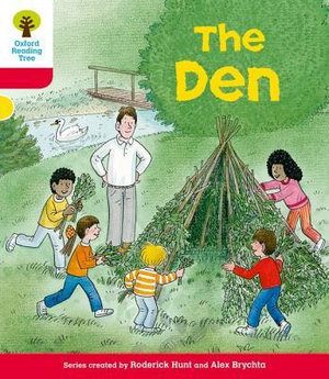 Oxford Reading Tree : Level 4: More Stories C: The Den - Roderick Hunt