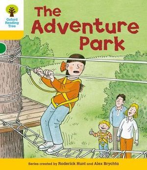 Oxford Reading Tree : Level 5: More Stories C: The Adventure Park - Roderick Hunt