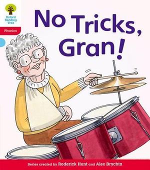 Oxford Reading Tree : Level 4: Floppy's Phonics Fiction: No Tricks, Gran! - Roderick Hunt