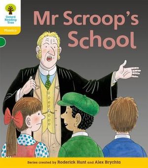 Oxford Reading Tree : Level 5: Floppy's Phonics Fiction: Mr Scroop's School - Roderick Hunt