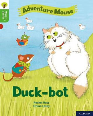 Oxford Reading Tree Word Sparks Level 2 Duck-bot : Level 2: Duck-bot - James Clements