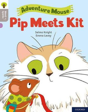 Oxford Reading Tree Word Sparks Level 1 Pip Meets Kit : Level 1: Pip Meets Kit - James Clements