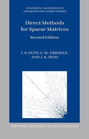 Direct Methods for Sparse Matrices : Numerical Mathematics and Scientific Computation - I. S. Duff