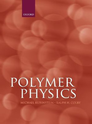 Polymer Physics : Chemistry - Michael Rubinstein