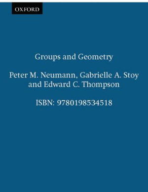 Groups and Geometry : Oxford Science Publications - Peter M. Neumann