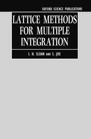 Lattice Methods for Multiple Integration : Oxford Science Publications - I. H. Sloan