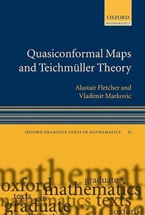 Quasiconformal Maps and Teichmuller Theory : Oxford Graduate Texts in Mathematics - Alastair Fletcher