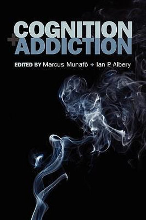 Cognition and Addiction - Marcus Munaf&oacute;