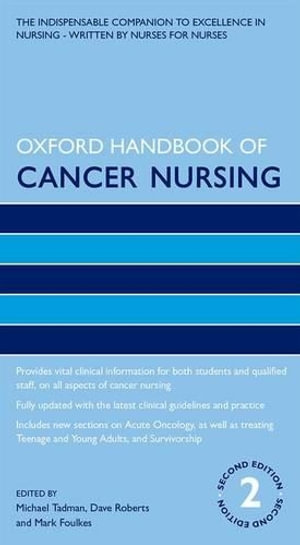 Oxford Handbook of Cancer Nursing : Oxford Handbooks in Nursing - Michael Tadman