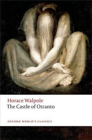 The Castle of Otranto : 3rd Edition - A Gothic Story - Horace Walpole