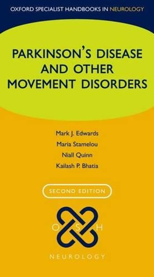 Parkinson's Disease and other Movement Disorders : Oxford Specialist Handbooks in Neurology - Mark J Edwards