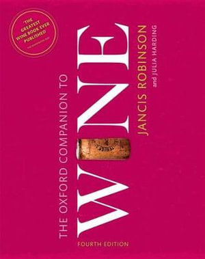 The Oxford Companion to Wine : Oxford Companions - Jancis Robinson