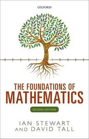 The Foundations of Mathematics - Ian Stewart