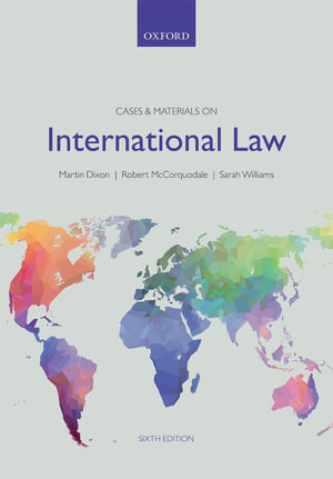 Cases & Materials on International Law : 6th edition - Martin Dixon