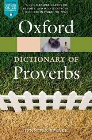 Oxford Dictionary of Proverbs : Oxford Quick Reference - Jennifer Speake