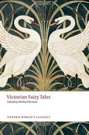 Victorian Fairy Tales : Oxford World's Classics - Michael Newton