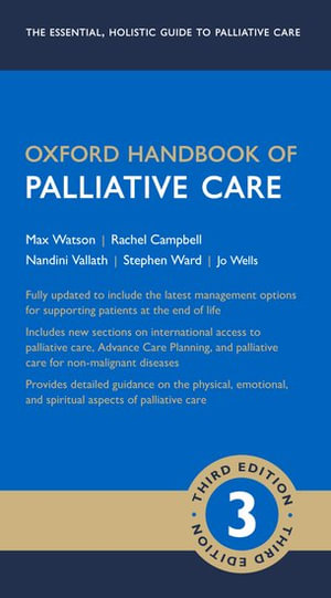 Oxford Handbook of Palliative Care : Oxford Medical Handbooks - Oxford Editor