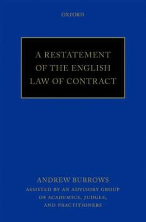 A Restatement of the English Law of Contract - Andrew Burrows FBA, QC (hon)