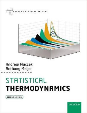 Statistical Thermodynamics : Oxford Chemistry Primers - Andrew Maczek