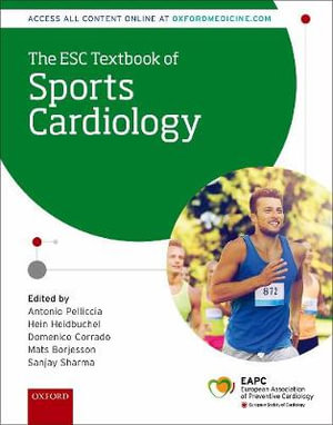 ESC Textbook of Sports Cardiology : European Society of Cardiology - Antonio Pelliccia