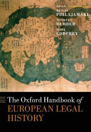 Oxford Handbook of European Legal History : Oxford Handbooks - Heikki Pihlajam&auml;ki