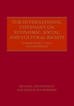 The International Covenant on Economic, Social and Cultural Rights : Commentary, Cases, and Materials - Ben Saul