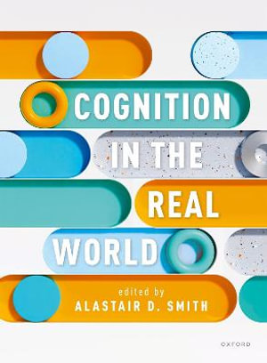 Cognition in the Real World - Alastair D. Smith