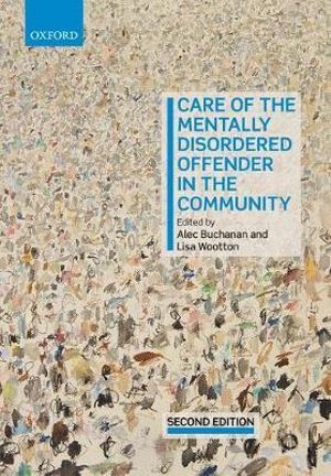 Care of the Mentally Disordered Offender in the Community - Alec Buchanan